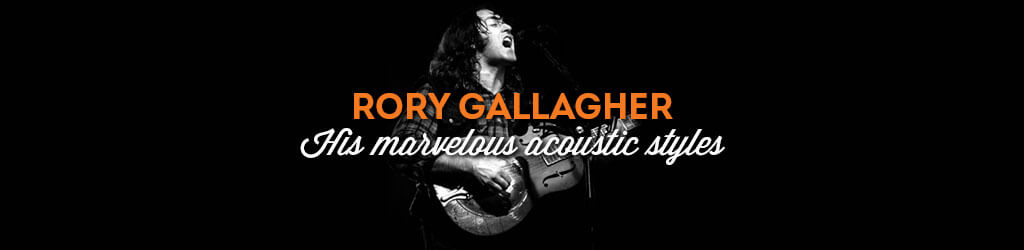En Rory Gallagher His Marvelous Acoustic Styles en rory gallagher his marvelous